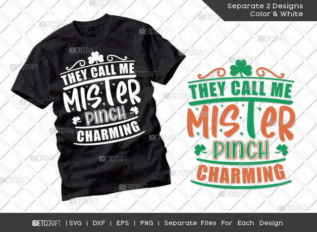 They Call Me Mister Pinch Charming SVG Cut File | Irish Shamrock Svg | Patty's Pinch Svg | St Patricks Day Svg | T-shirt Design SVG ETC Craft 