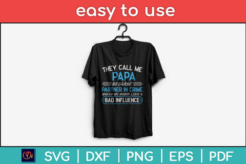 They Call Me Papa Because Partner In Crime Svg Design SVG artprintfile 