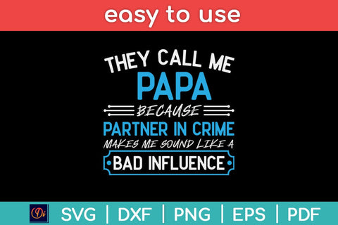 They Call Me Papa Because Partner In Crime Svg Design SVG artprintfile 