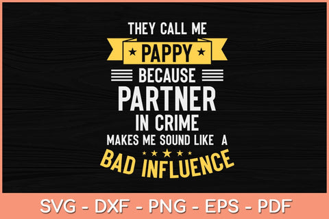 They Call Me Pappy Because Partner In Crime Fathers Day Svg File SVG Helal 