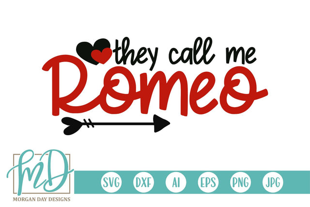 They Call Me Romeo SVG Morgan Day Designs 