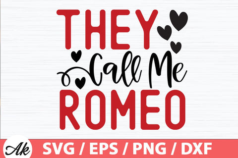 They call me romeo SVG SVG akazaddesign 