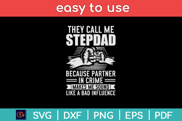 They call me Stepdad Because Partner In Crime Stepfather Father's Day Svg Png Dxf File SVG Helal 