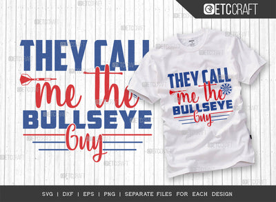 They Call Me The Bullseye Guy SVG Cut File, Darts Svg, Sports Svg, Dartboard Svg, Game Svg, Darts Sayings Svg, Darts Quotes, ETC T00281 SVG ETC Craft 