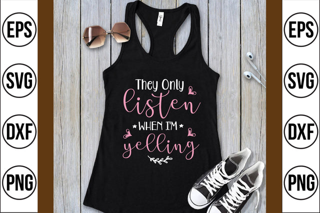 they only listen when i'm yelling svg SVG shah alam 