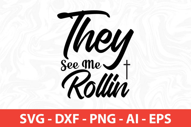 they see me rollin svg SVG orpitasn 