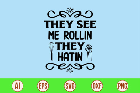 They See Me Rollin' They Hatin-svg SVG orpitasn 