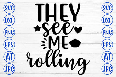 They See Me Rolling SVG Cut File SVG Syaman 