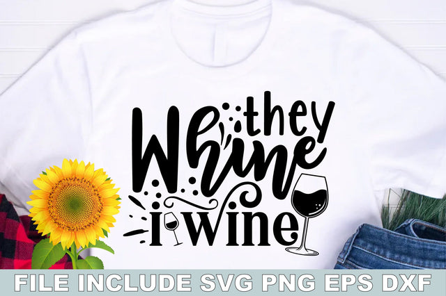 They Whine I Wine SVG Ariyan 
