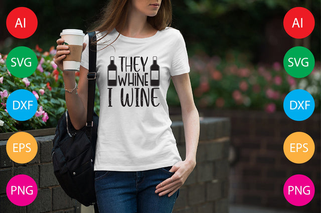 They Whine I Wine SVG CraftlabSvg29 