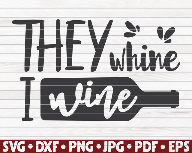They whine I wine SVG | Wine quote SVG HQDigitalArt 