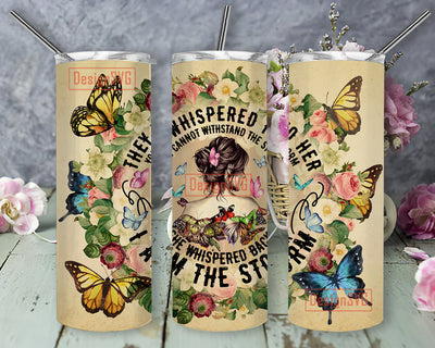 They Whispered To Her You Cannot Withstand The Storm 20 oz Skinny Tumbler PNG, She Whispered Back I Am The Storm Tumbler Sublimation Sublimation DesignSVG 