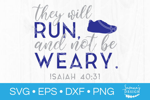 They Will Run And Not Be Weary SVG SVG SavanasDesign 