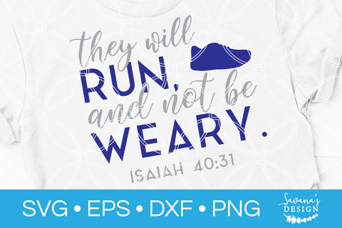 They Will Run And Not Be Weary SVG SVG SavanasDesign 