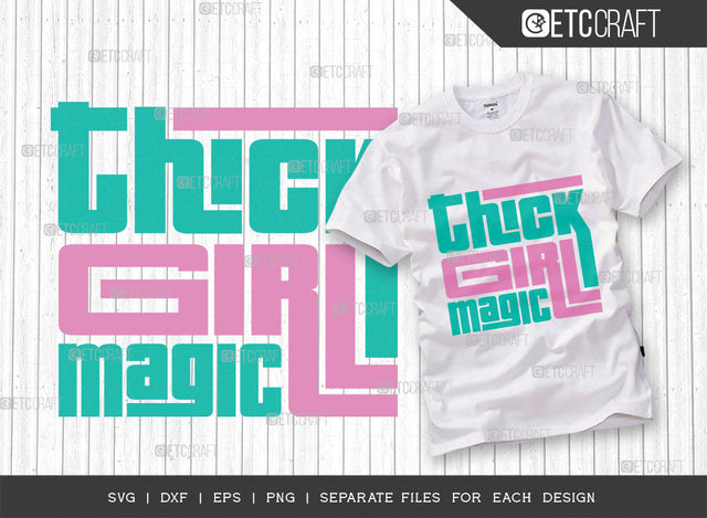 Thick Girl Magic Svg Cut File | Curvy Woman Svg | Thick Body Svg | BBW Svg | African American Svg | Black Girl Svg | Thick Svg | Dxf | Eps | Png | Tshirt Design SVG ETC Craft 
