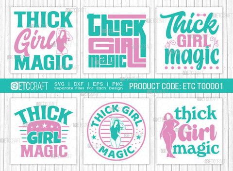 Thick Girl Magic SVG Cut File | Thick Girl Bundle | Curvy Woman Svg | Thick Body Svg | BBW Svg | African American Svg | Black Girl Svg | Thick Svg | Thick Girl Quote Design | ETC T00001 SVG ETC Craft 