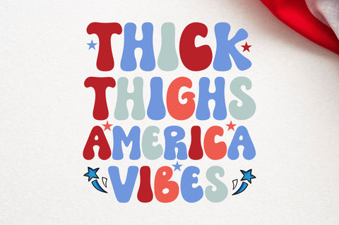 Thick thighs america vibes SVG SVG Regulrcrative 