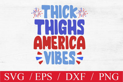 Thick thighs America vibes SVG SVG Svgcraft 
