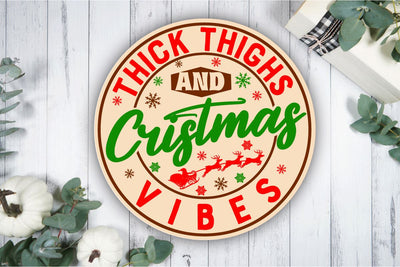 thick thighs and Christmas vibes svg, round sign SVG BB Type Studios 