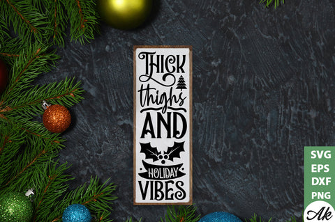 Thick thighs and holiday vibes porch sign SVG SVG akazaddesign 