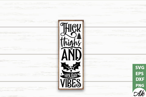Thick thighs and holiday vibes porch sign SVG SVG akazaddesign 