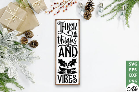 Thick thighs and holiday vibes porch sign SVG SVG akazaddesign 