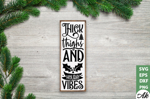 Thick thighs and holiday vibes porch sign SVG SVG akazaddesign 