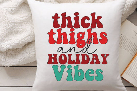 Thick Thighs And Holiday Vibes Sublimation Creativeart88 