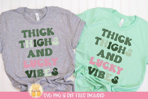 Thick Thighs and Lucky Vibes SVG | St Patrick's Day Shirt SVG Cheese Toast Digitals 
