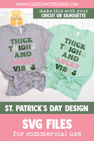 Thick Thighs and Lucky Vibes SVG | St Patrick's Day Shirt SVG Cheese Toast Digitals 