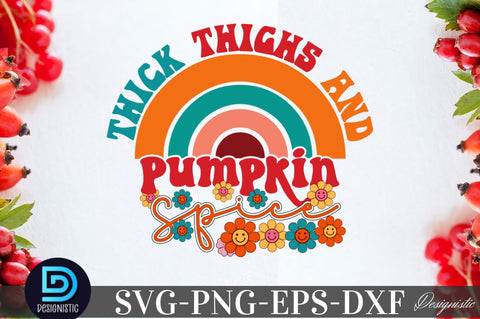 Thick thighs and pumpkin pies, Thanksgiving SVG Design SVG DESIGNISTIC 