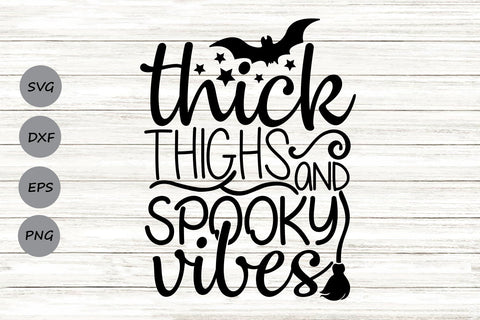 Thick Thighs And Spooky Vibes| Halloween SVG Cutting Files. SVG CosmosFineArt 