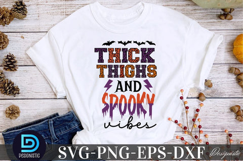 Thick thighs and spooky vibes, Halloween SVG Design SVG DESIGNISTIC 