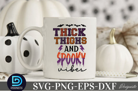 Thick thighs and spooky vibes, Halloween SVG Design SVG DESIGNISTIC 