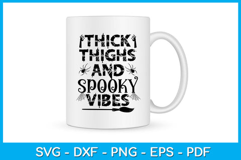 Thick Thighs And Spooky Vibes Halloween SVG PNG PDF Cut File SVG Creativedesigntee 