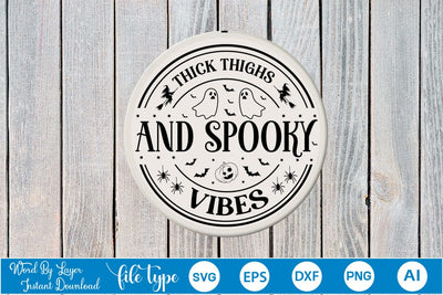 Thick Thighs And Spooky Vibes Round Signs SVG,SVGs,Quotes and Sayings,Food & Drink,On Sale, Print & Cut SVG DesignPlante 503 