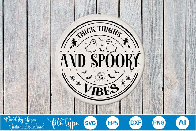 Thick Thighs And Spooky Vibes Round Signs SVG,SVGs,Quotes and Sayings,Food & Drink,On Sale, Print & Cut SVG DesignPlante 503 