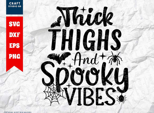 Thick Thighs And Spooky Vibes SVG Cut File | Halloween Svg | Ghost Svg | Spooky Svg | Boo Svg | Holiday Svg | Funny Halloween Quote SVG ETC Craft 