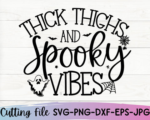 Thick Thighs and Spooky Vibes Svg, Halloween Shirt Svg, Funny Halloween Svg SVG She Shed Craft Store 