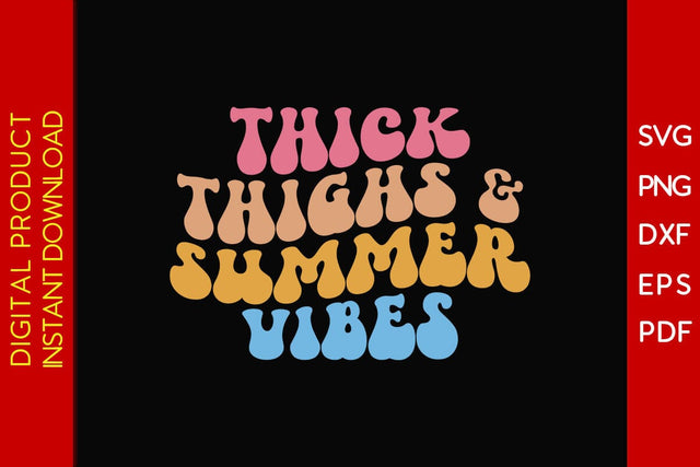 Thick Thighs And Summer Vibes Retro Summer Vacation SVG PNG PDF Cut File SVG Creativedesigntee 