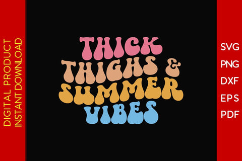 Thick Thighs And Summer Vibes Retro Summer Vacation SVG PNG PDF Cut File SVG Creativedesigntee 