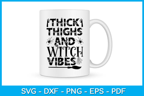 Thick Thighs And Witch Vibes Halloween SVG PNG PDF Cut File SVG Creativedesigntee 