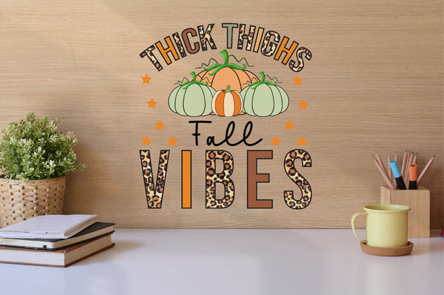 Thick Thighs Fall vibes sublimation Sublimation SVGista 