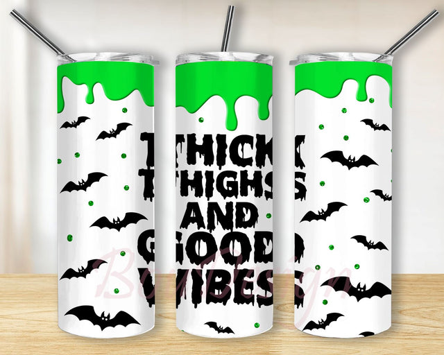 Thick Thighs Good Vibes Halloween Green Drip Bats Tumbler Design 20oz Skinny Tumbler Wrap Seamless Tumbler Template, PNG Digital Download Sublimation BouDesign 