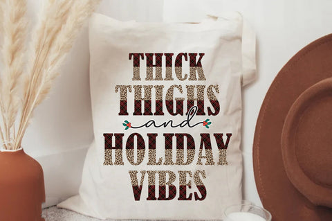 Thick Thighs Holiday Vibes Sublimation Sublimation Jagonath Roy 