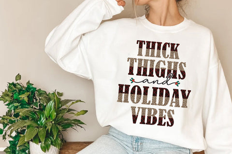 Thick Thighs Holiday Vibes Sublimation Sublimation Jagonath Roy 