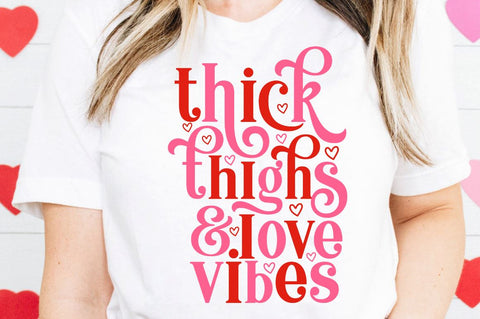 Thick thighs & love vibes SVG Designangry 