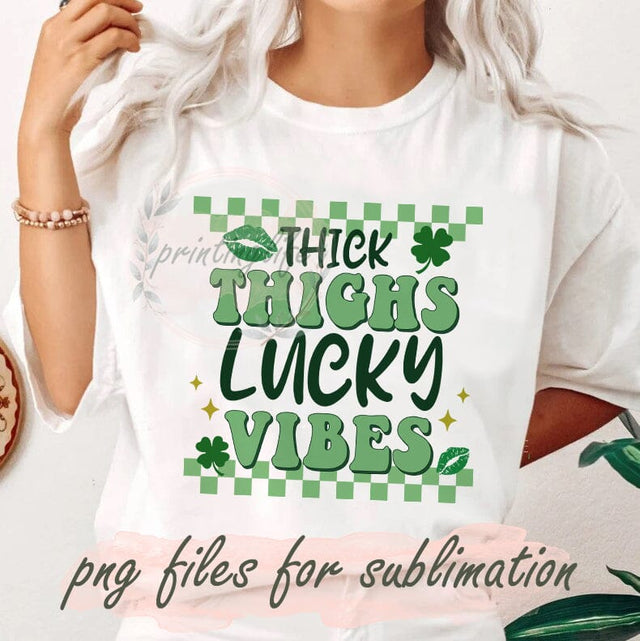 Thick Thighs Lucky Vibes Png, St. Patrick's Day Png, Irish Design Png, Lucky Vibes Sublimation Png, Shamrock Design Png, Digital Download Sublimation PrintingLife 