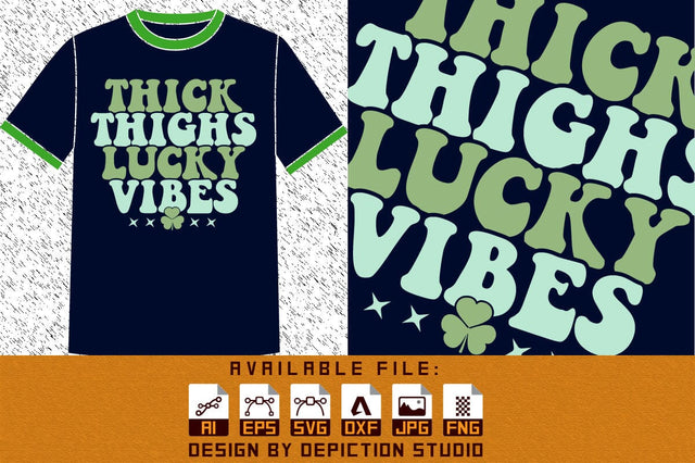 Thick Thighs Lucky Vibes T-Shirt, St. Patrick's Day Shirt, Lucky Vibes Shirt, Patrick's Day Lucky Shirt Print Template Sketch DESIGN Depiction Studio 