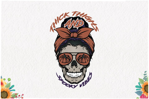 Thick Thighs Spooky Vibes Sublimation Sublimation Jagonath Roy 